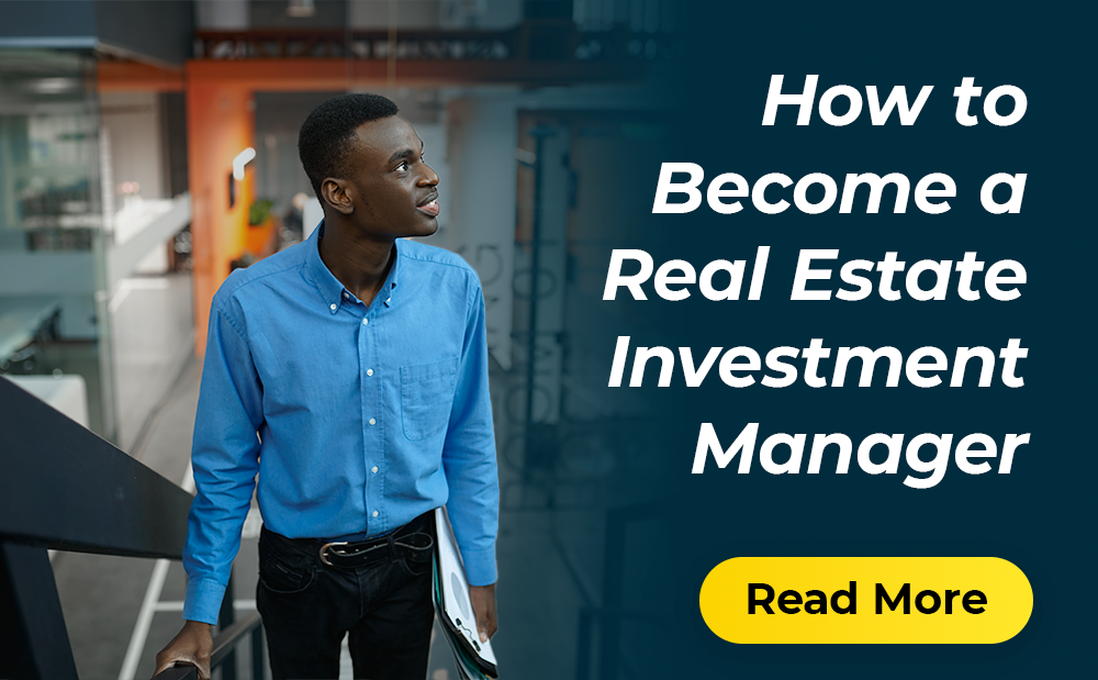 How to Become a Real Estate Investment Manager