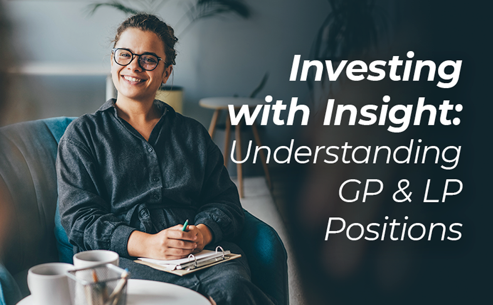 Investing with Insight: Understanding GP and LP Positions